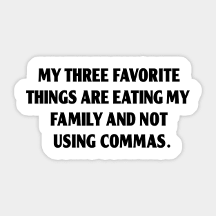 funny missing comma mistake Sticker